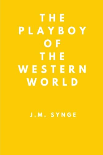 The Playboy of the Western World 1717538002 Book Cover