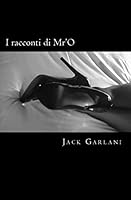 I Racconti Di Mr'o - Vol.2: Insegnami - Usami - Dimmelo 1511629347 Book Cover