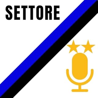 SETTORE - Il podcast dell'Interismo moderno copertina