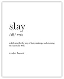 Slay Definition Funny Typography Wall Art Print: (8x10) Unframed Poster Print - Great Gift Idea...