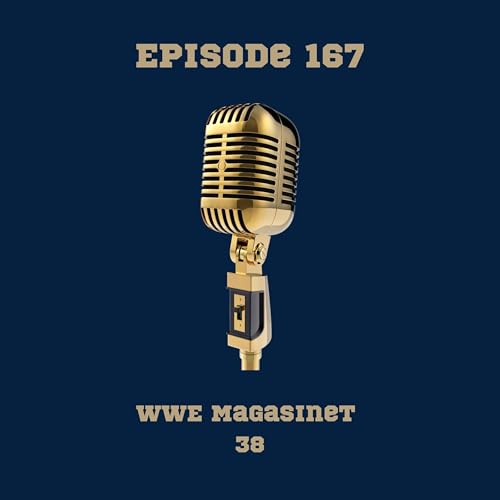 167. WWE Magasinet 38: Royal Rumble Optakt: Drews Hjemkomst & Cody Rhodes' Dilemma