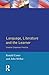 Language, Literature and the Learner (Applied Linguistics and Language Study)