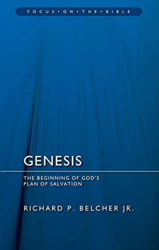 Genesis: The Beginning of God’s Plan of Salvation (Focus on the Bible)
