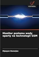 Monitor poziomu wody oparty na technologii GSM (Polish Edition) 6208663911 Book Cover