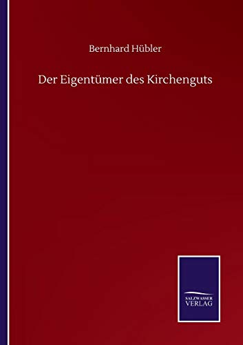 Der Eigentümer des Kirchenguts (German Edition)