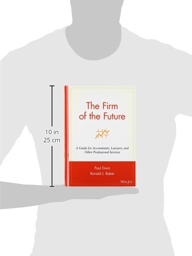 The Firm of the Future: A Guide for Accountants, Lawyers, and Other Professional Services - Image 3