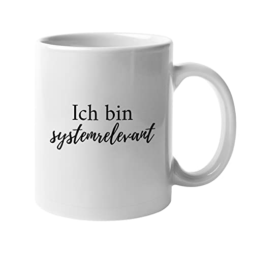 Tasse mit Spruch - Ich bin systemrelevant | Kaffeetasse beidseitig bedruckt | Tasse mit Motiv | Geschenkidee für Freunde, Familie, den Liebsten, die Liebste I Phrase1 Cover