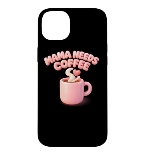 Mama Needs Coffee Cute Mom Caffeine Mothers Day Gift �X�}�z�P�[�X iPhone 14 Plus �p