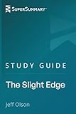 Study Guide: The Slight Edge by Jeff Olson (SuperSummary)