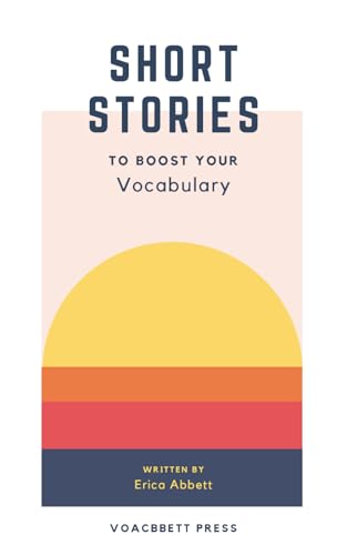 Short Stories to Boost Your Vocabulary: An SAT Prep Compendium