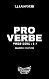  Proverbe vingt-deux : six