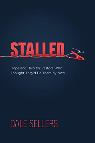 Stalled: hope and help for pastors who thought they’d be there …