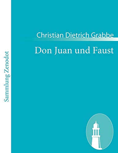 Don Juan und Faust: Eine Tragödie in vier Akten (German Edition)