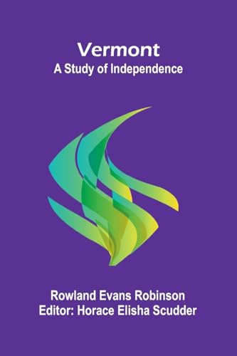 Vermont: A Study of Independence