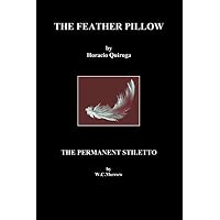 The Feather Pillow and The Permanent Stiletto