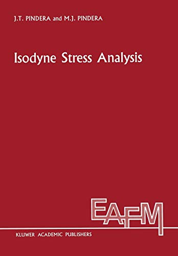 Isodyne Stress Analysis: 8 (Engineering Applications of Fracture Mechanics)