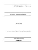 Field Manual FM 3-34.170 MCWP 3-17.4 (FM 5-170) Engineer Reconnaissance March 2008