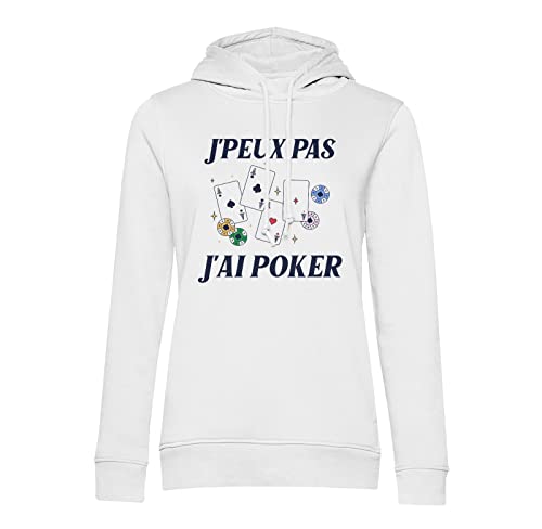 Sweat j'peux pas j'ai poker à capuche vêtement casino jeu d'argent et cartes