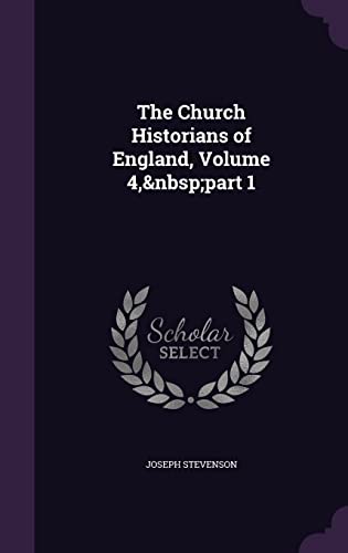 The Church Historians of England, Volume 4, part 1
