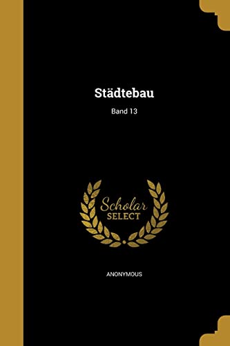 Städtebau; Band 13 (German Edition)