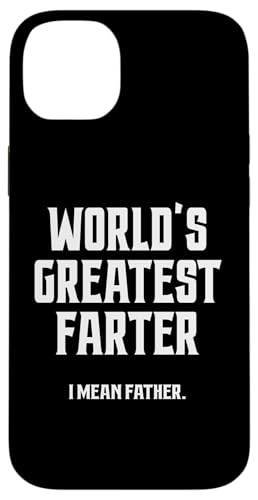 Worlds Greatest Farter I Mean Father Farting Fun  pp ̓ X}zP[X iPhone 14 Plus p