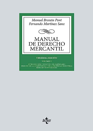 Manual de Derecho Mercantil: Vol. I. Introducción y estatuto del empresario. Derecho de la competencia y de la propiedad industrial. Derecho de ... Biblioteca Universitaria de Editorial Tecnos)