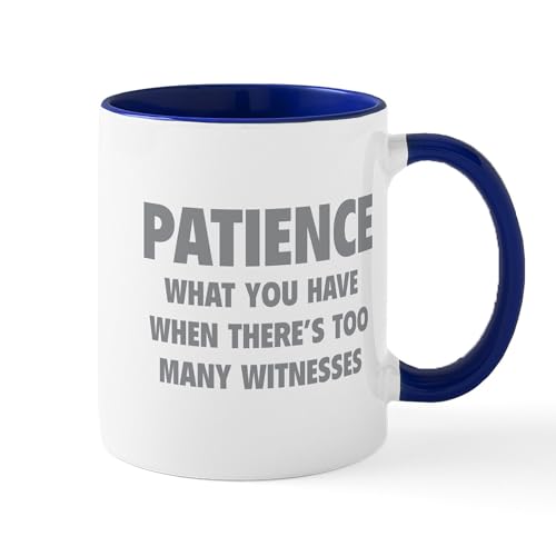 CafePress Patience Mug 11 oz (325 ml) Ceramic Coffee Mug