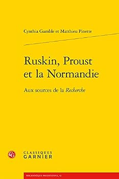 Paperback Ruskin, Proust Et La Normandie: Aux Sources de la Recherche [French] Book