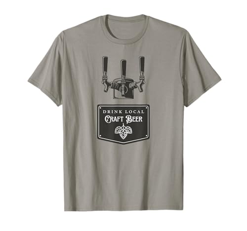 Craft Beer Drink Local T-Shirt