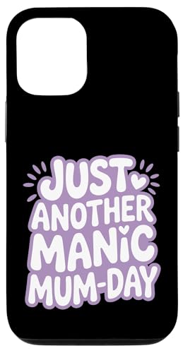 Just Another Manic Mum Day Funny Mom ���p �X�}�z�P�[�X iPhone 12/12 Pro �p