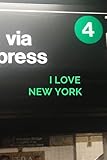 I Love New York Series #2 Lexington Avenue Express: 6” x 9” 120 blank white pages with small graphic in right corner of each page