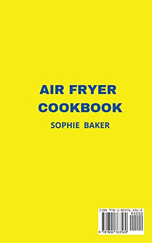 Air Fryer Cookbook: Tasties Collection of Quick, Easy-to Follow and Gourmet Air Fryer Recipes. New Edition with Desserts image 4