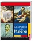 Illustrierte Geschichte der Malerei: Meisterwerke von der Renaissance bis heute - A N Hodge 