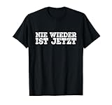 Nie wieder ist jetzt Protest Outfits