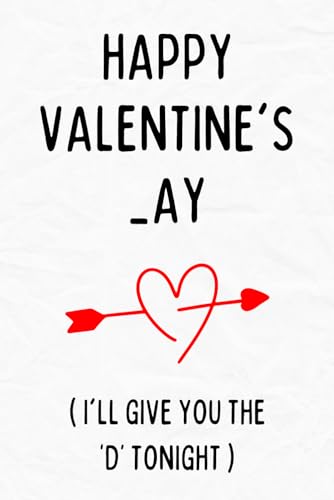 Valentine's Day Gifts: Happy Valentine's _ay: I'll Give You The D...