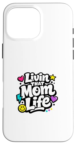 Livin That Mom Life Funny Say Mama ��̓� �X�}�z�P�[�X iPhone 16 Pro Max �p