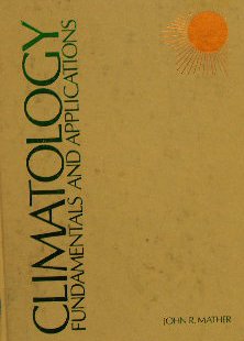 Hardcover Climatology: fundamentals and applications (McGraw-Hill series in geography) Book