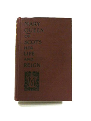 Mary Queen of Scots 1542-1587: Rait, Robert. (ed.).: Amazon.com: Books