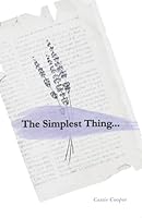 The Simplest Thing...: Returning to the Foundation of Your Relationship with the Lord 0578982617 Book Cover