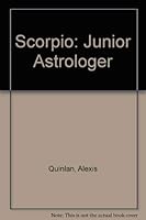 Scorpio October 24-November 23: Junior Astrologer 0836227433 Book Cover