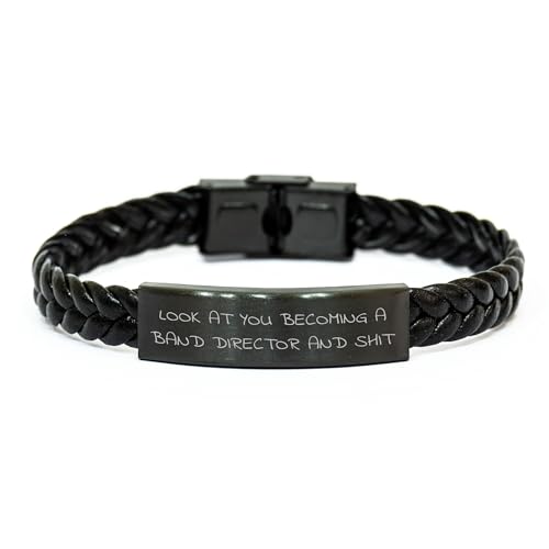Band Director Gift Ideas, Funny Quote - Look At You Becoming A Band Director And Shit, Birthday Unique Gifts from Friends to Family, Band Director Men's Accessories, Braided Leather Bracelet for Him