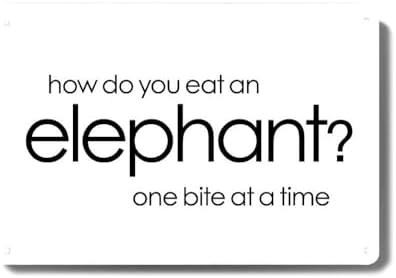 How Do You Eat an Elephant Office Art Cubicle Decor Inspirational Encouragement Student Gift Metal Tin Sign Family Lovers Gift Bedroom Kitchen Home Style 8x12 Inch image 3