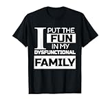 Photo Gallery camicia di famiglia disfunzionale funny family reunion shirt maglietta