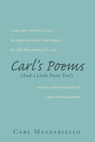 Carl's Poems: (And A Little Prose Too!) (English Edition)