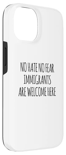 Coque pour iPhone 14 No Hate No Fear Immigrants Are Welcome Here – vue 3