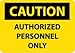 NMC C416RC OSHA Sign, Legend "CAUTION - AUTHORIZED PERSONNEL ONLY", 20" Length x 14" Height, Rigid Plastic, Black on Yellow