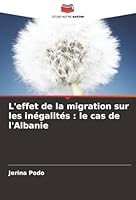 L'effet de la migration sur les inégalités: le cas de l'Albanie 6208482100 Book Cover