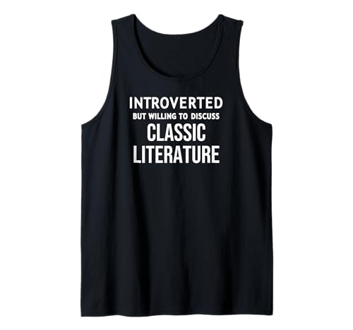 Funny Introverted but Willing to Discuss Classic Literature Camiseta sin Mangas