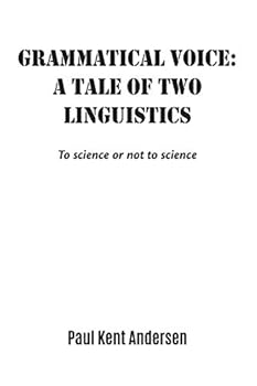 Paperback Grammatical voice: A tale of two linguistics: To science or not to science Book