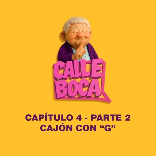 CAP&Iacute;TULO 4 - PARTE 2: CAJ&Oacute;N CON "G"